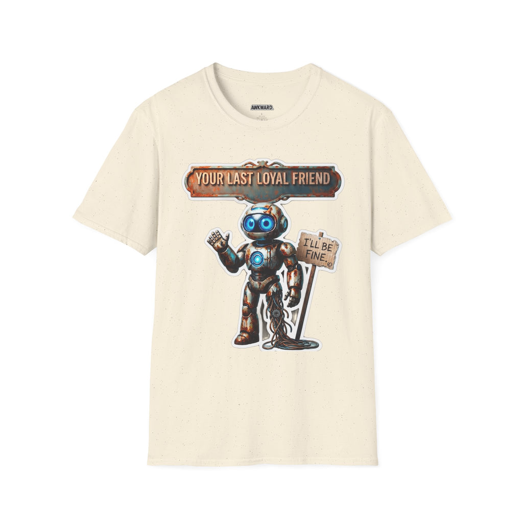 YOUR LAST LOYAL FRIEND Robot T-Shirt — 3D Retro Robot Graphic for Tech Lovers