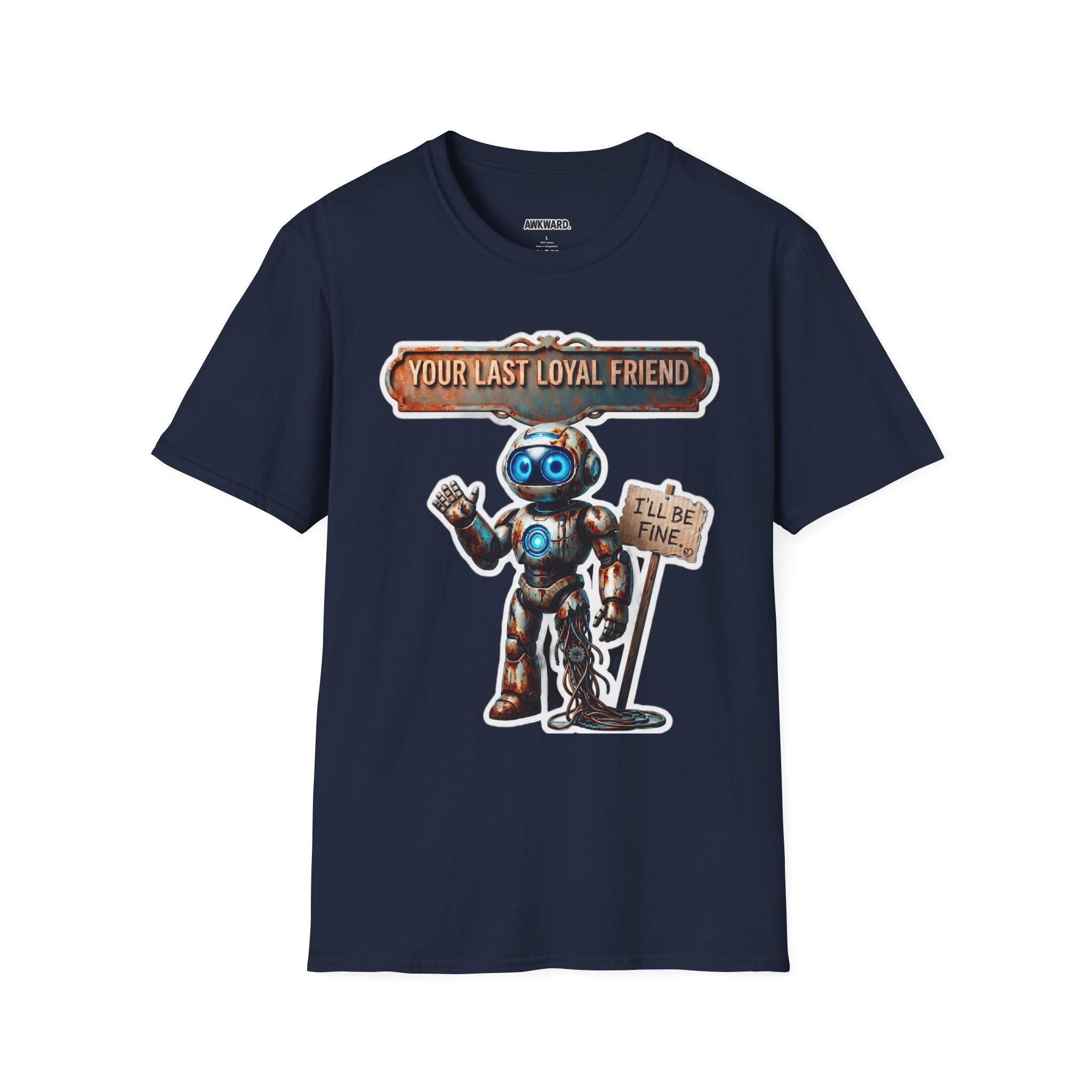 YOUR LAST LOYAL FRIEND Robot T-Shirt — 3D Retro Robot Graphic for Tech Lovers