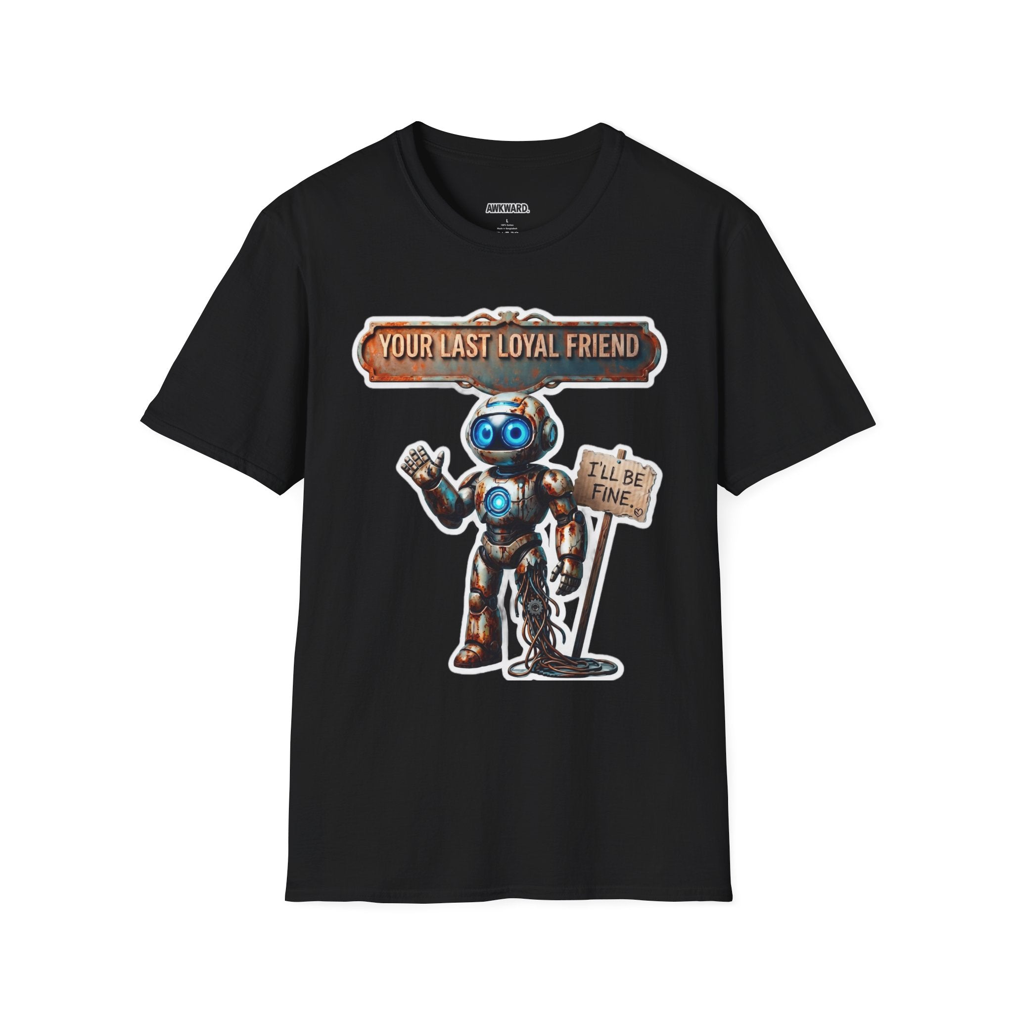 YOUR LAST LOYAL FRIEND Robot T-Shirt — 3D Retro Robot Graphic for Tech Lovers