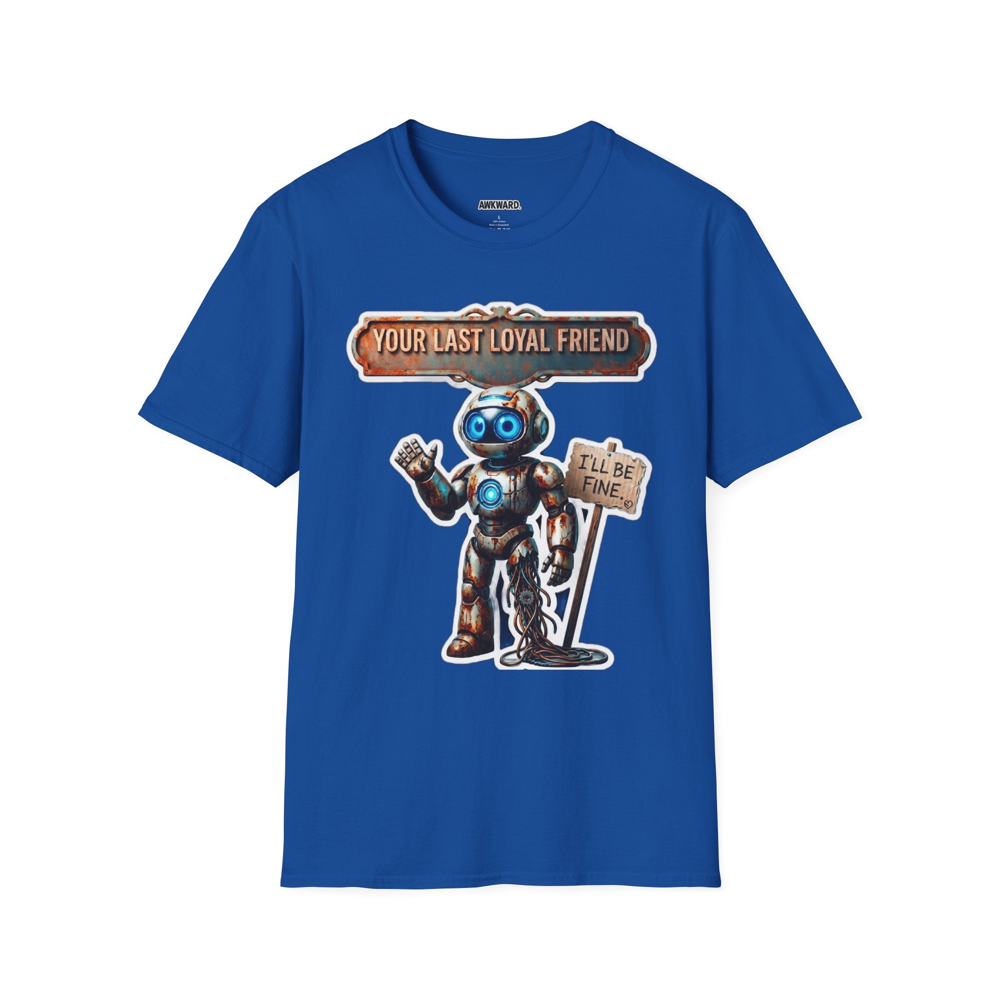 YOUR LAST LOYAL FRIEND Robot T-Shirt — 3D Retro Robot Graphic for Tech Lovers