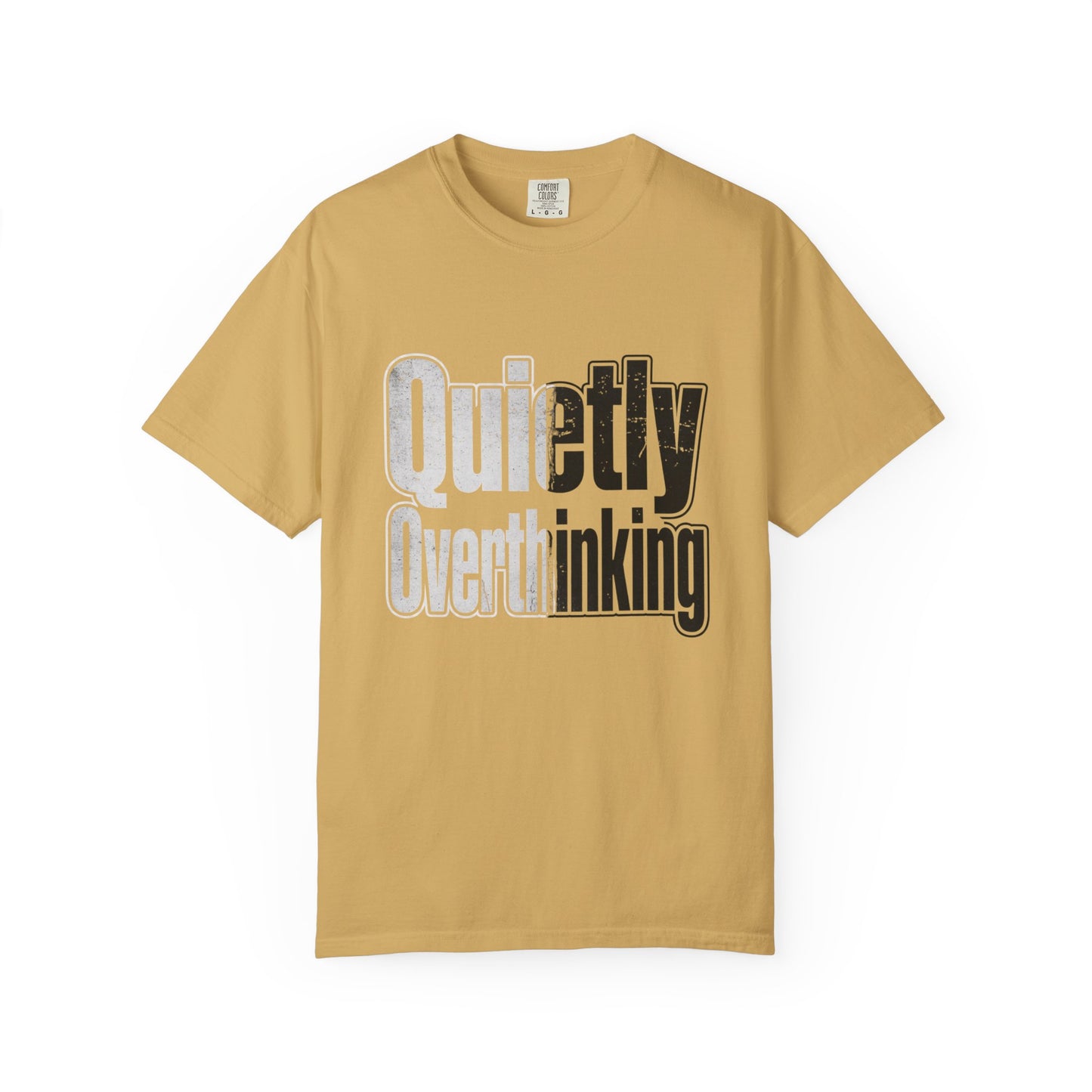 Quietly Overthinking Tee - Minimalist Edgy Streetwear | Comfort Colors