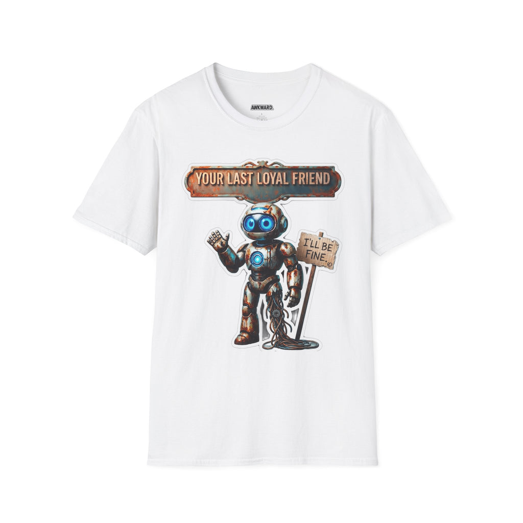 YOUR LAST LOYAL FRIEND Robot T-Shirt — 3D Retro Robot Graphic for Tech Lovers
