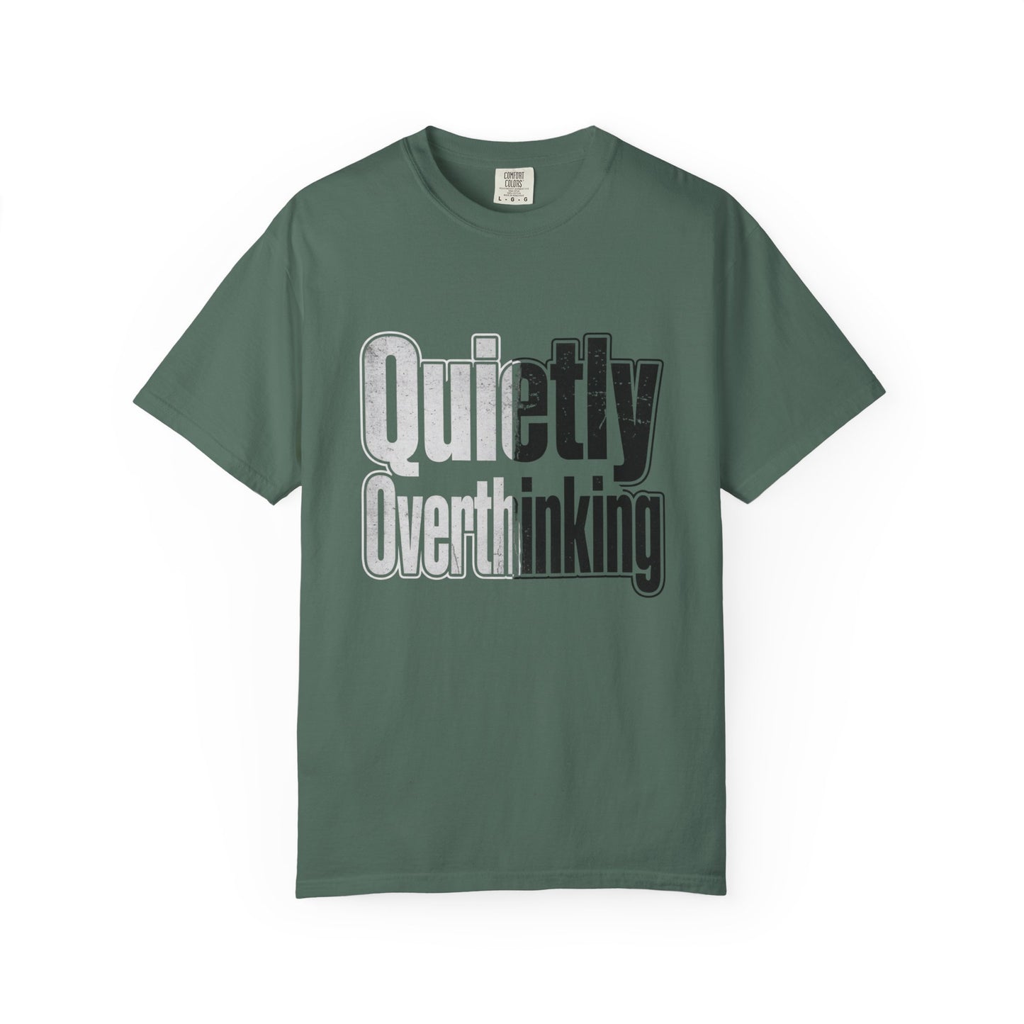 Quietly Overthinking Tee - Minimalist Edgy Streetwear | Comfort Colors