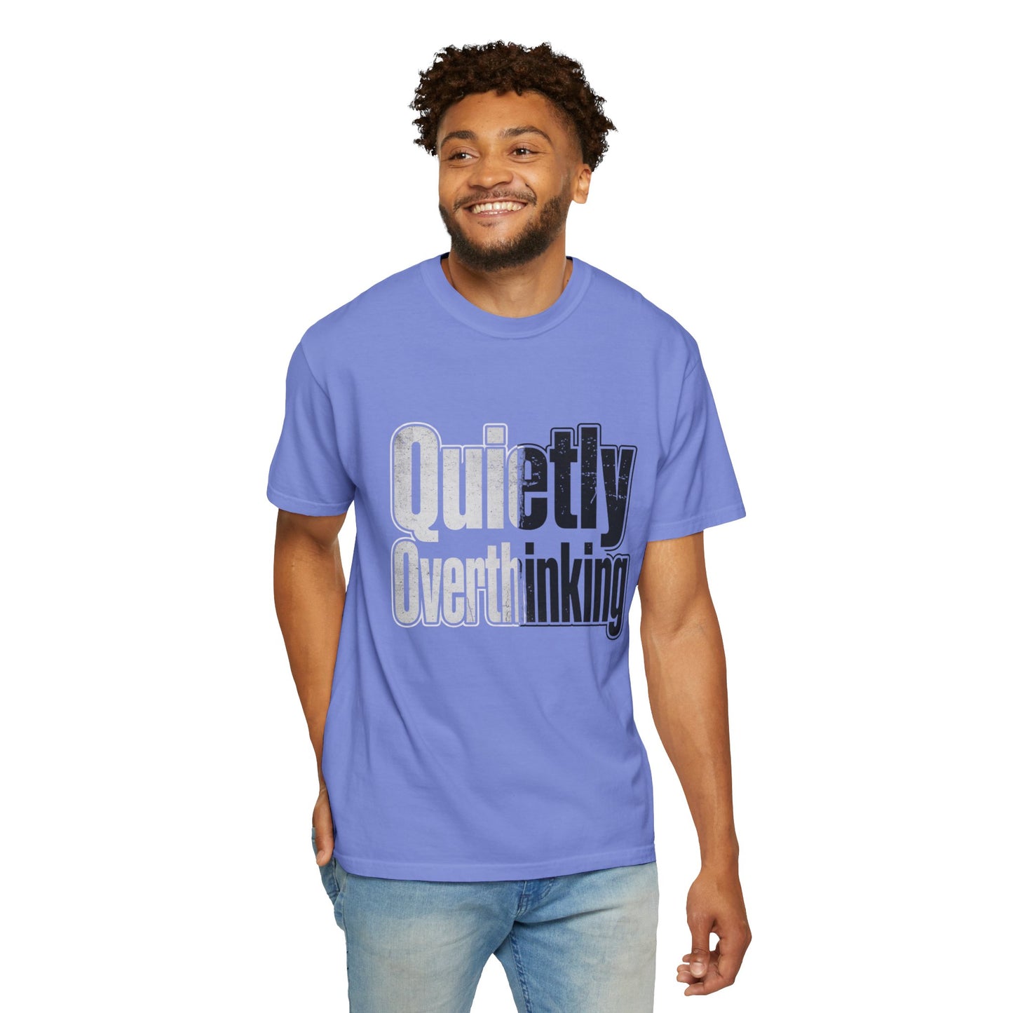 Quietly Overthinking Tee - Minimalist Edgy Streetwear | Comfort Colors